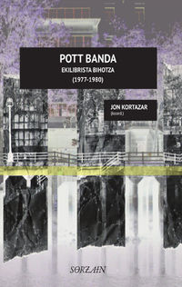POTT BANDA - EKILIBRISTA BIHOTZA (1977-1980)