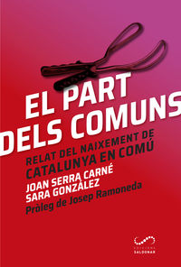 PART DELS COMUNS, EL - RELAT DEL NAIXEMENT DE CATALUNYA EN COMU