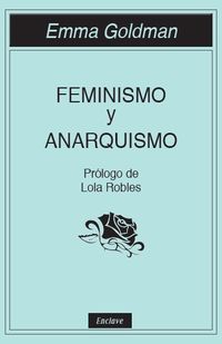 feminismo y anarquismo - Emma Goldman