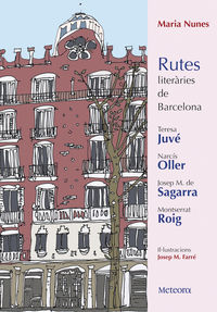 rutes literaries de barcelona - Maria Nunes / Josep M. Farre Mateu