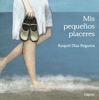 mis pequeños placeres - Raquel Diaz Reguera