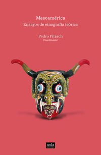 ensayos de etnografia teorica - mesoamerica - Pedro Pitarch