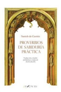 proverbios de sabiduria practica - Santob De Carrion