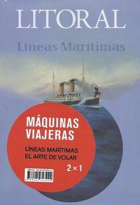 litoral 254 / 256 - maquinas viajeras - arte de volar, el / lineas maritimas - Aa. Vv.