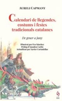 calendari de llegendes, costums i festes tradicionals catalanes - Aureli Capmany / Eva Sanchez (il. )