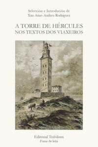 torre de hercules nos textos dos viaxeiros, a - Xan Arias-Andreu Rodriguez