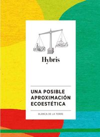 hybris - una posible aproximacion ecoestetica - Blanca De La Torre