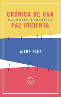cronica de una paz incierta - colombia sobrevive