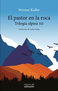 pastor en la roca, el - trilogia alpina iii