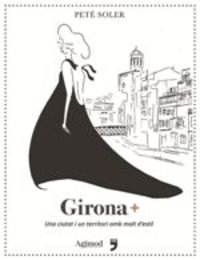 girona+ - una ciutat i un territori amb molt d'estil