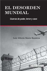 El desorden mundial - Luis Alberto Moniz Bandeira
