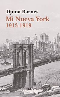 mi nueva york 1913-1919 - Djuna Barnes