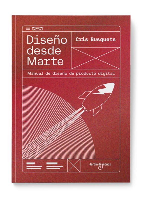 diseño desde marte - manual de diseño de producto digital - Cris Busquets