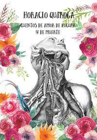 cuentos de amor de locura y de muerte - Horacio Silvestre Quiroga Forteza