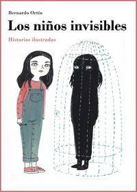 los niños invisibles - historias ilustradas - Bernardo Ortin Perez
