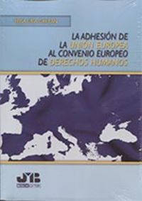 La adhesion de la union europea al convenio europeo de derechos humanos