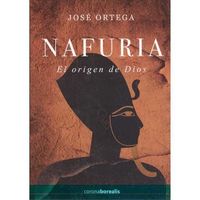 nafuria - el origen de dios - Jose Ortega