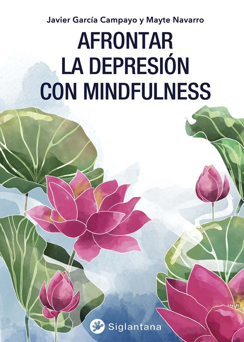 afrontar la depresion con mindfulness - Javier Garcia Campayo