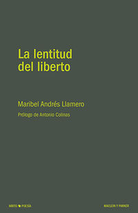 La lentitud del liberto - Maribel Andres Llamero
