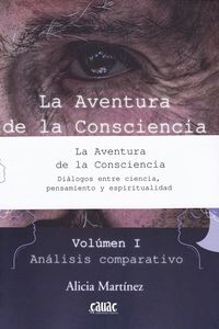 aventura de la consciencia, la (2 vols. ) - dialogos entre ciencia, pendamiento y espiritualidad - Alicia Martinez