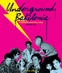 underground babilonia - Ivar Muñoz-Rojas