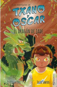 txano y oscar - el dragon de jade - Julio Santos Garcia / Patricia Perez Redondo (il. )