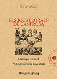 jocs florals de canprosa, els - Santiago Rusiñol