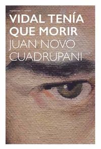 vidal tenia que morir - Juan Novo Cuadrupani