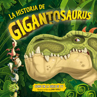 la historia de gigantosaurus - Aa. Vv.