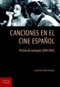 canciones en el cine español - periodo de autarquia (1939-1950)