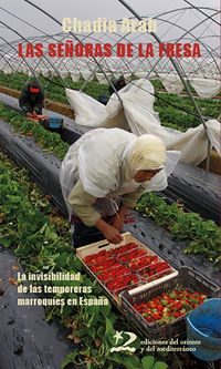 las señoras de la fresa - la invisibilidad de las temporeras marroquies en españa