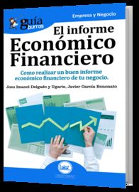 el informe economico financiero - Josu I. Delgado Y Ugarte / Javier Garcia Bononato