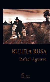 ruleta rusa - Rafael Aguirre Franco