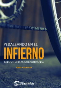 pedaleando en el infierno - Jorge Quintana