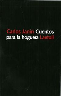cuentos para la hoguera - Carlos Janin Orradre