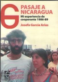 pasaje a nicaragua - mi experiencia de cooperante 1986-1989 - Josefa Garcia Arias