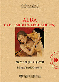 alba (o el jardi de les deliicies) - Marc Artigau I Queralt