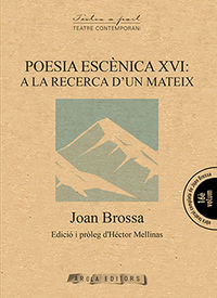 poesia escenica xvi - a la recerca d'un mateix - Joan Brossa
