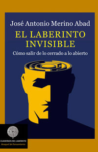 El laberinto invisible - Jose Antonio Merino Abad