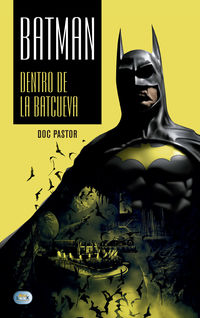 BATMAN - DENTRO DE LA BATCUEVA