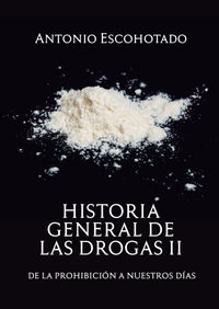 HISTORIA GENERAL DE LAS DROGAS (TOMO II)