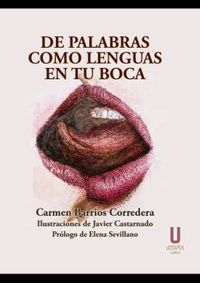 de palabras como lenguas en tu boca - Carmen Barrios Corredera