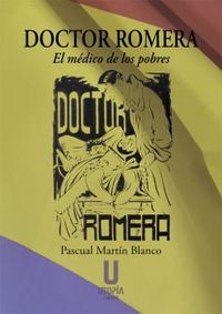 doctor romera - el medico de los pobres