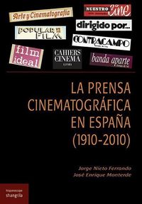 La prensa cinematografica en españa (1910-2010)
