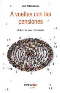 a vueltas con las pensiones - Jose Anto Herce