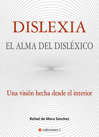 dislexia - el alma del dislexico - Rafael De Mora Sanchez