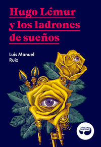 hugo lemur y los ladrones de sueños - Luis Manuel Ruiz Garcia