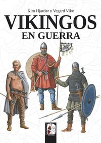 vikingos en guerra - Kim Hjardar / Vegard Vike