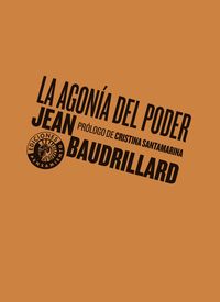 La agonia del poder - Jean Baudrillard