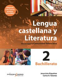 bach 2 - lengua castellana y literatura (c. val) - Jesucristo Riquelme / Carlos R. Talamas